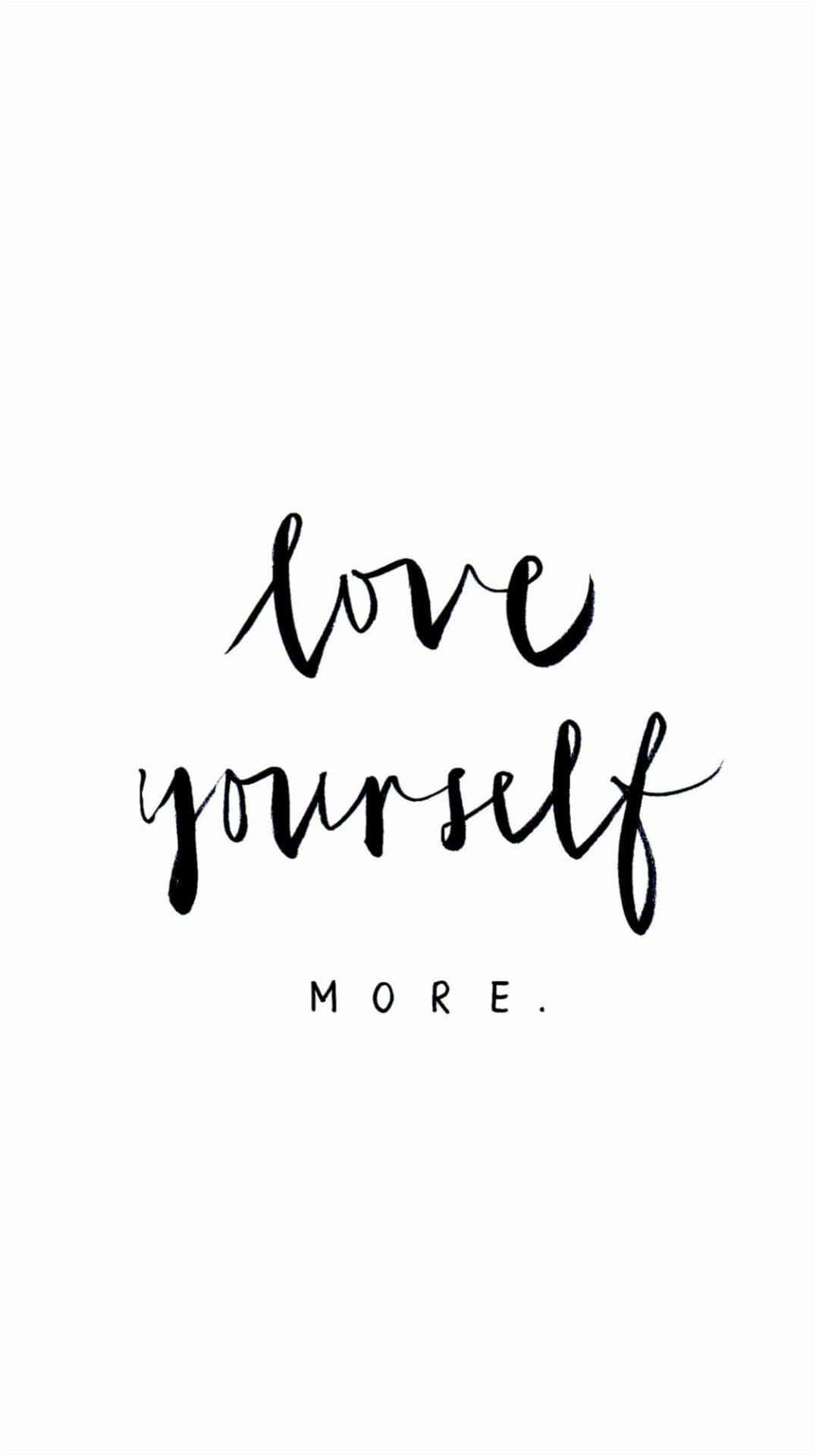Start Your Day With The Reminder To Love Yourself Background