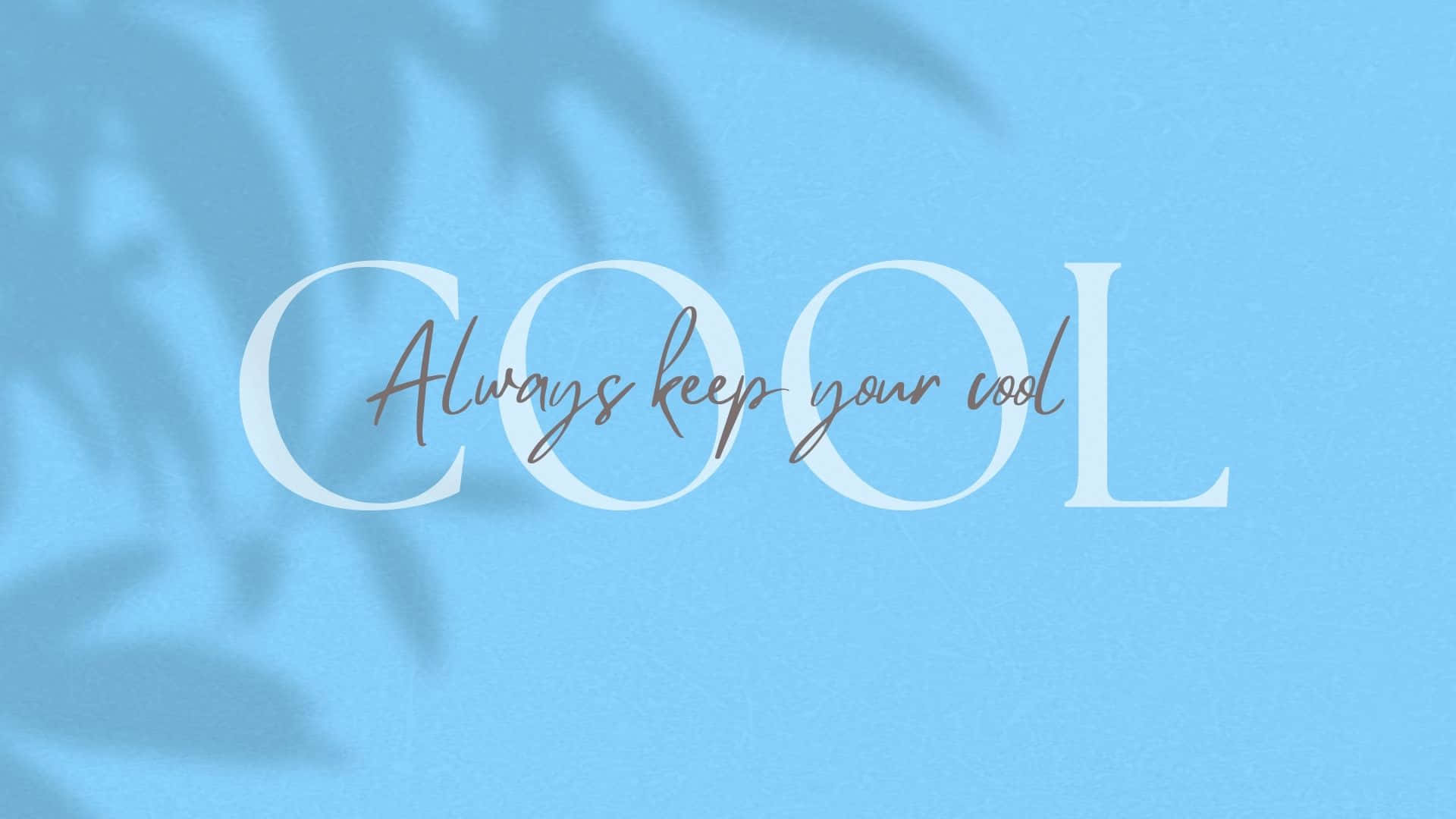 Stay Chill And Keep It Cool Background