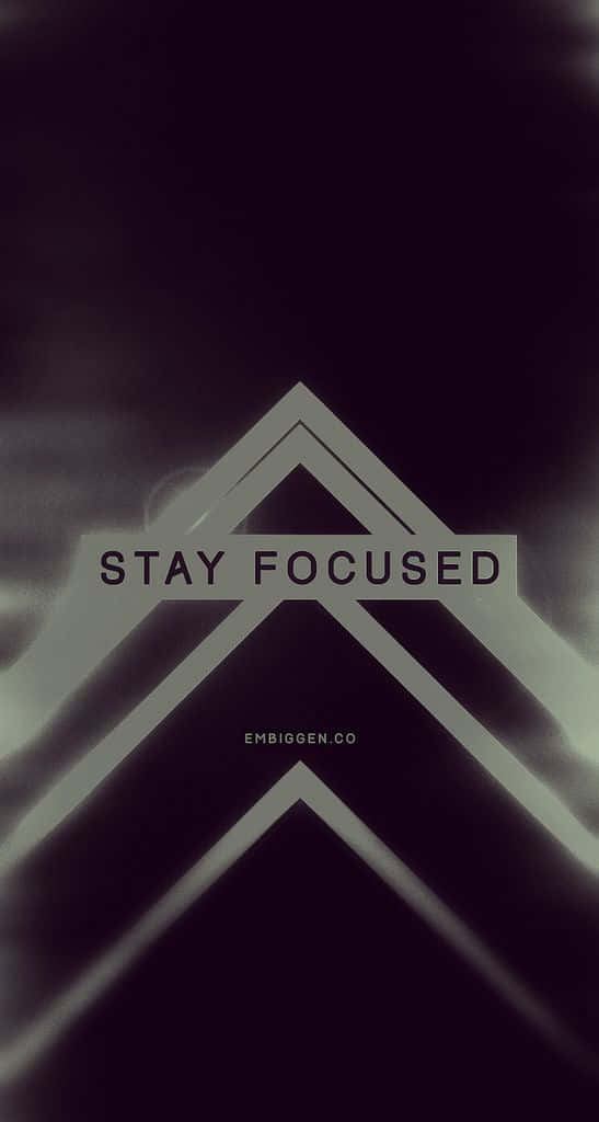 Stay Focused Background