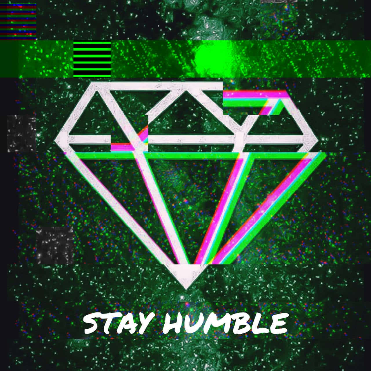 Stay Humble With Diamonds