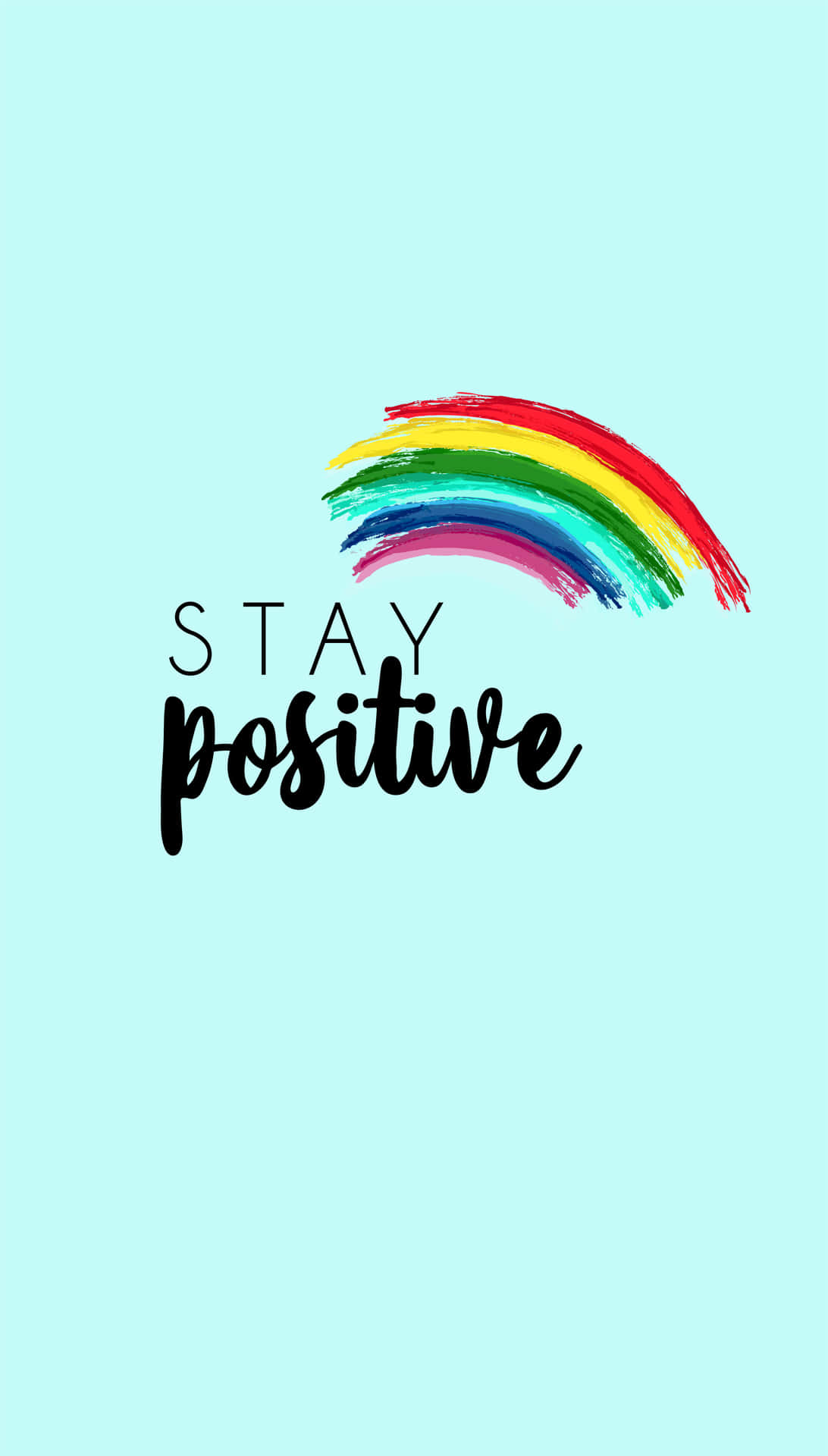 Stay Positive - A Rainbow On A Blue Background Background