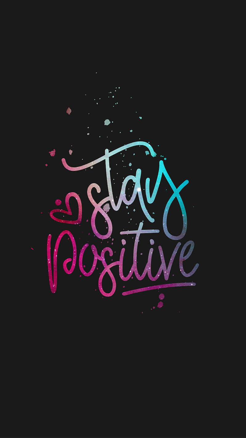 Stay Positive And Kind Background