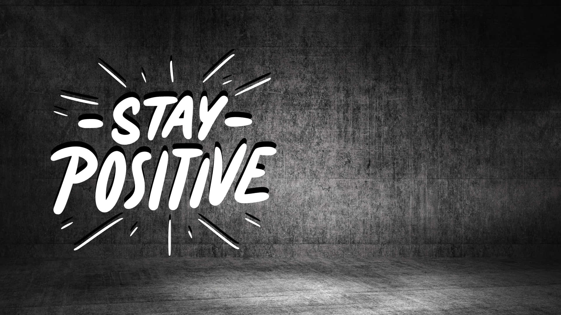 Stay Positive Inspirational Quote