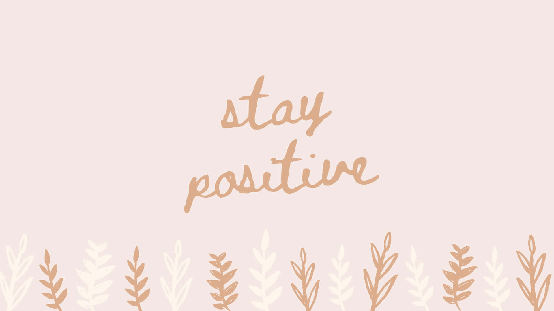 Stay Positive On A Pink Background With A Handwritten Text Background