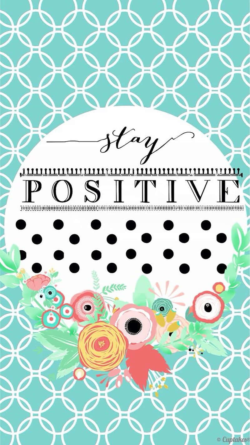 Stay Positive Printable Background