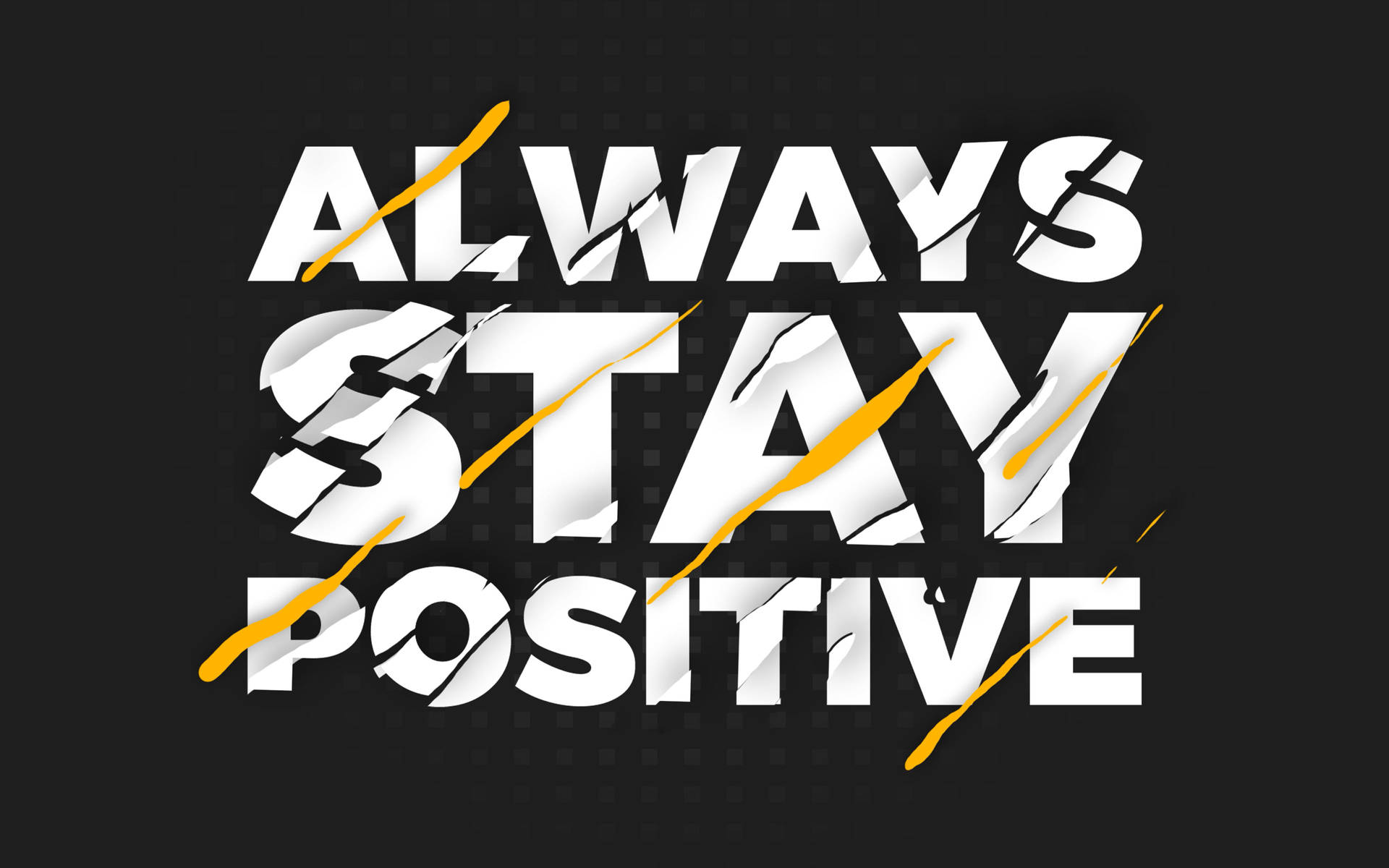 Stay Positive Quotes In Slashed Effect Background