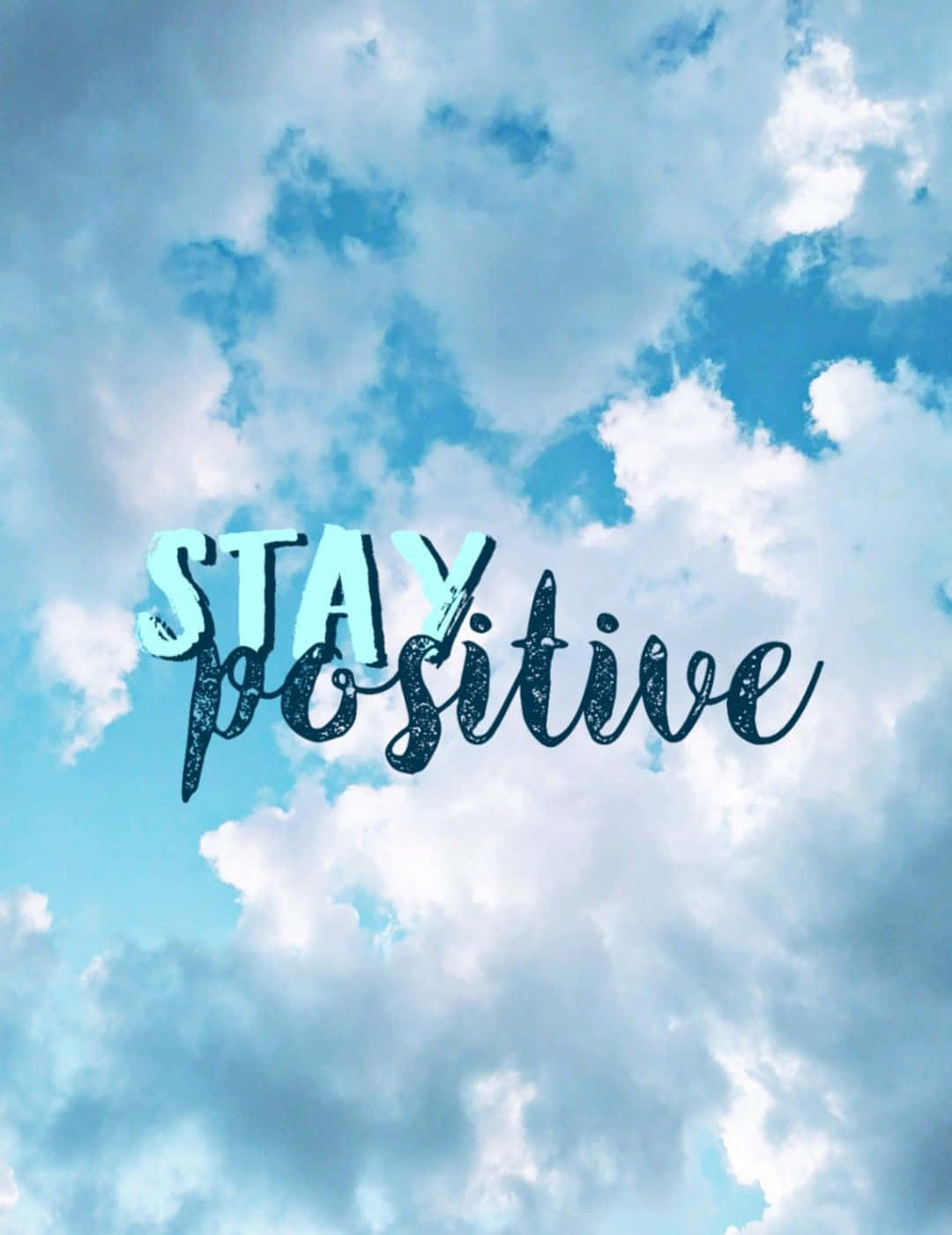 Stay Positive Wallpaper Background