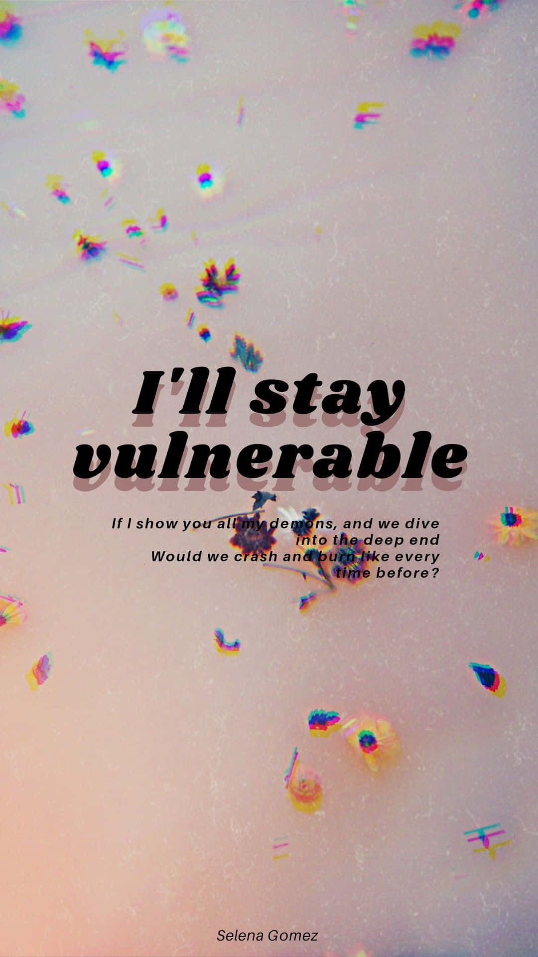 Stay Vulnerable Phone Background
