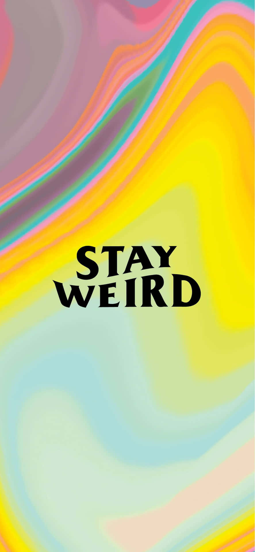 Stay Weirdi Phone Wallpaper Background