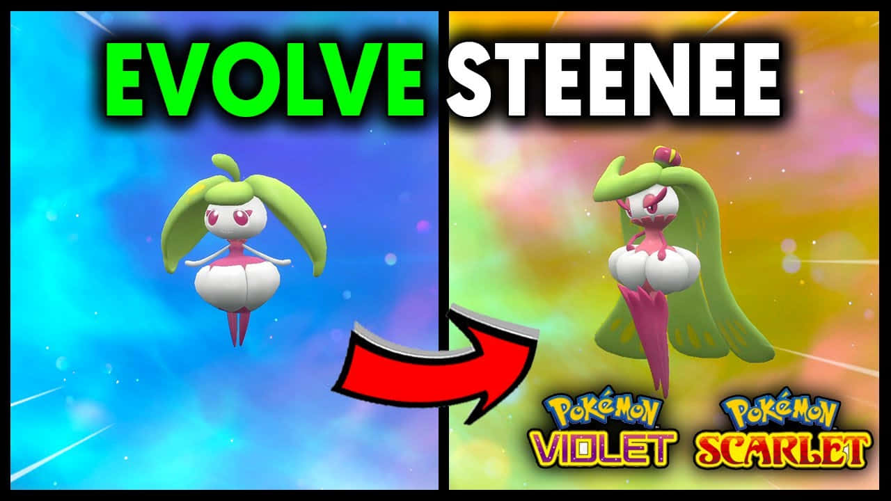 Steenee With Her Evolved Form Background
