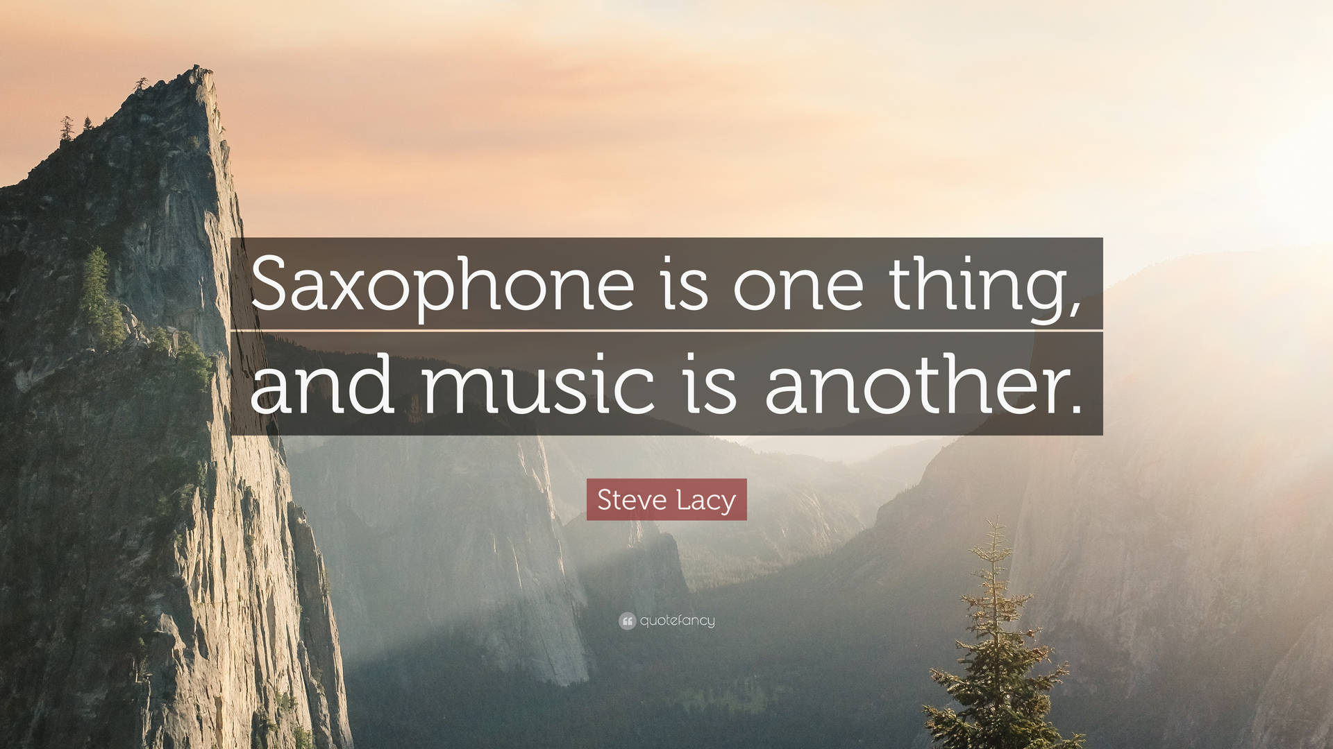 Steve Lacy Quote Cliff View Background