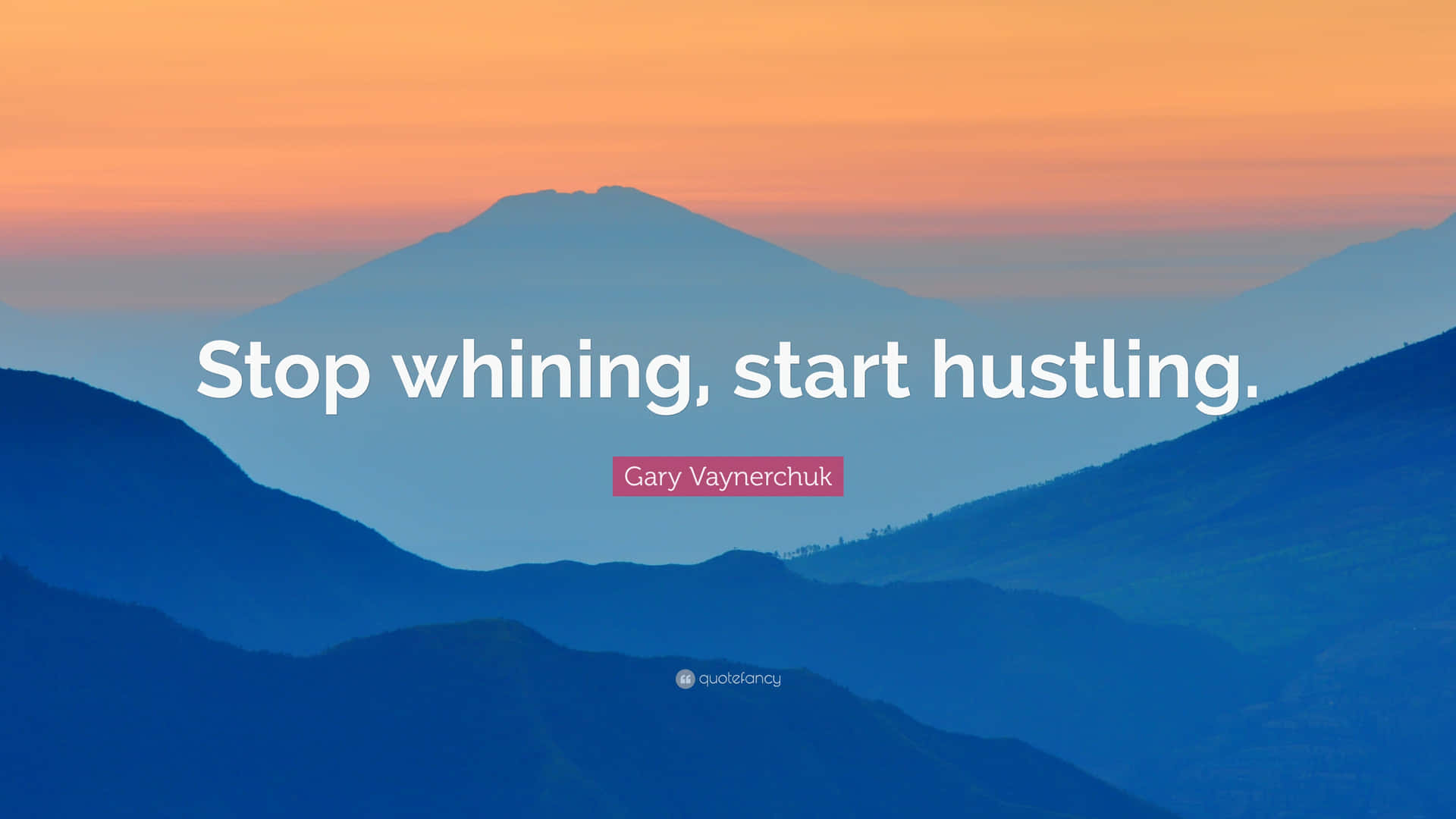 Stop Whining Start Hustling Quote Background