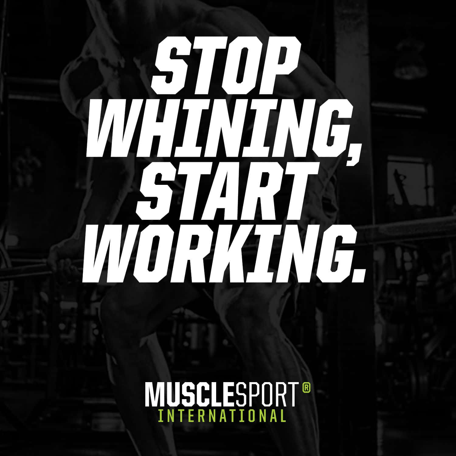 Stop Whining Start Working Fitness Motivation Background