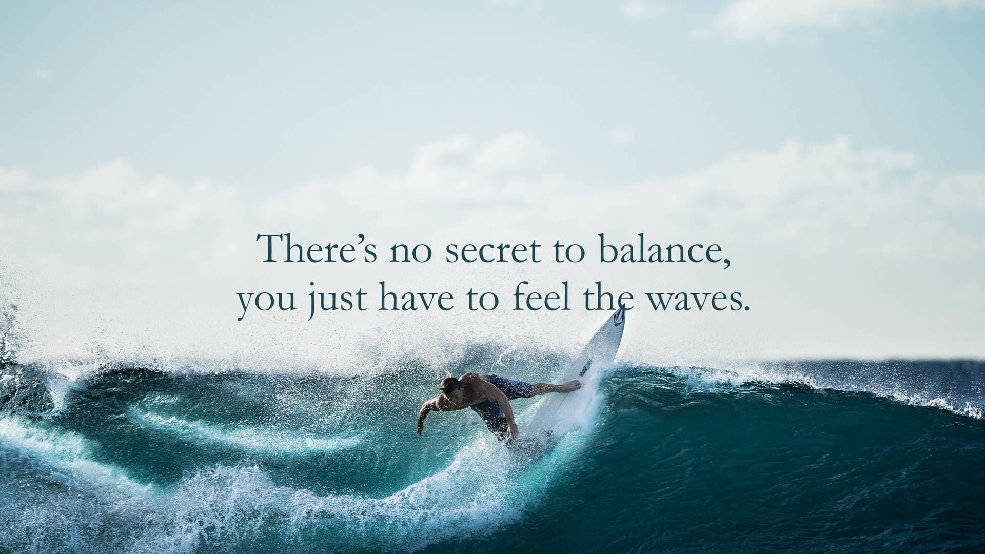Surfing Feel The Waves Quote Background