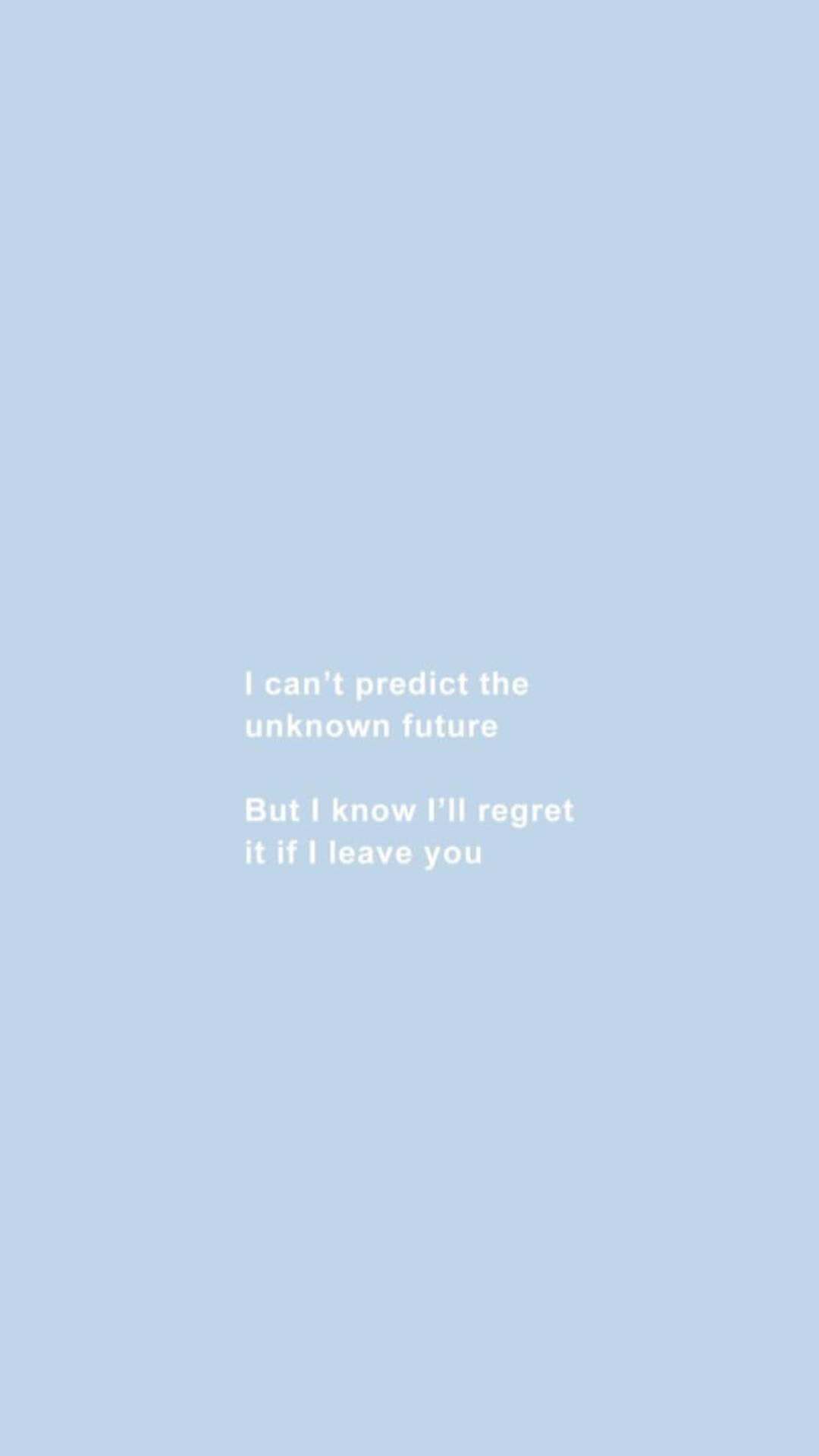 Sweet And Cheesy Blue Aesthetic Quote Iphone Background