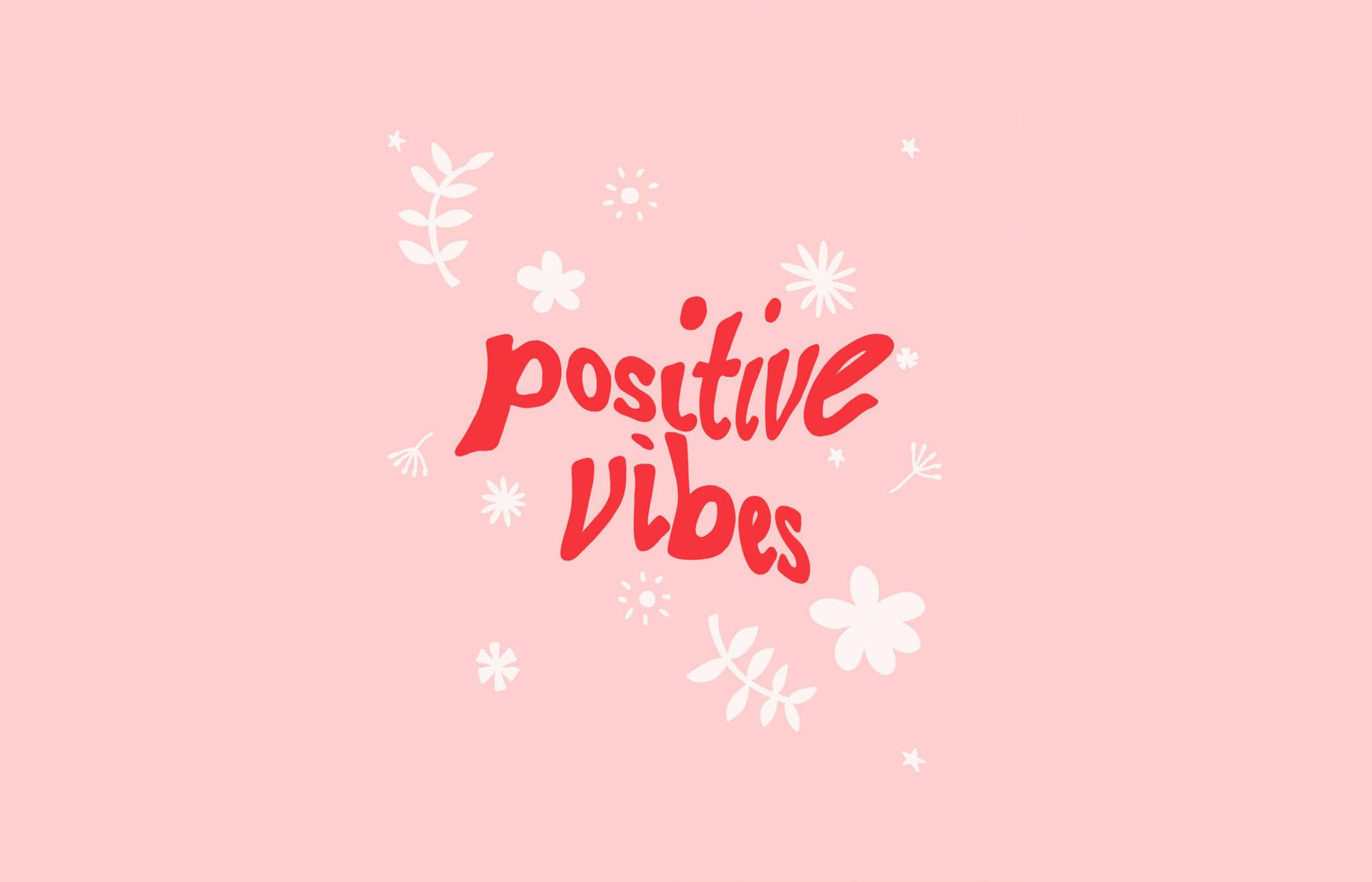 Sweet Positive Vibes Quotes Background