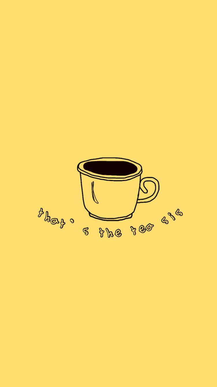 Tea For Cute Yellow Phone Background Background