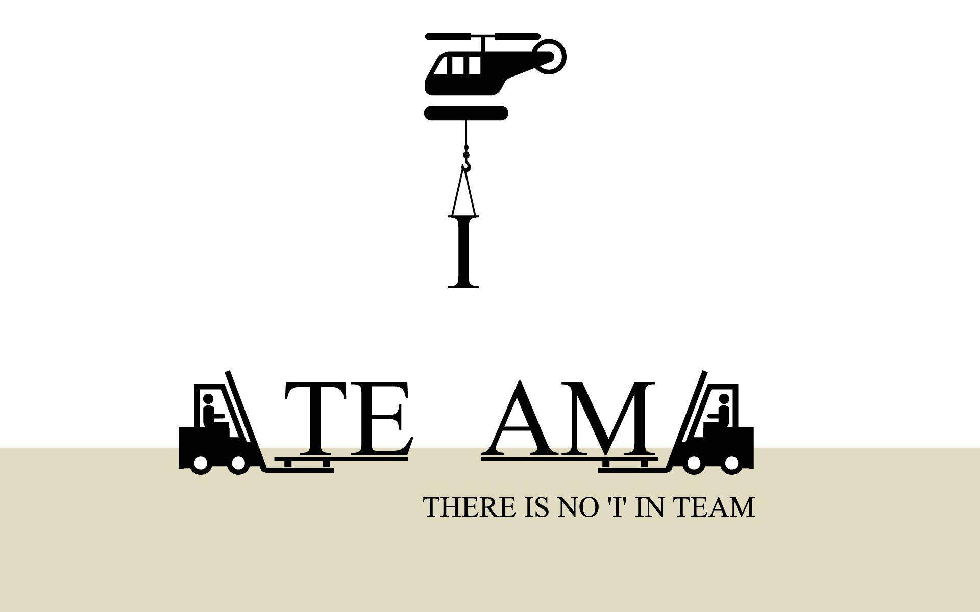 Teamwork There Is No I In Team