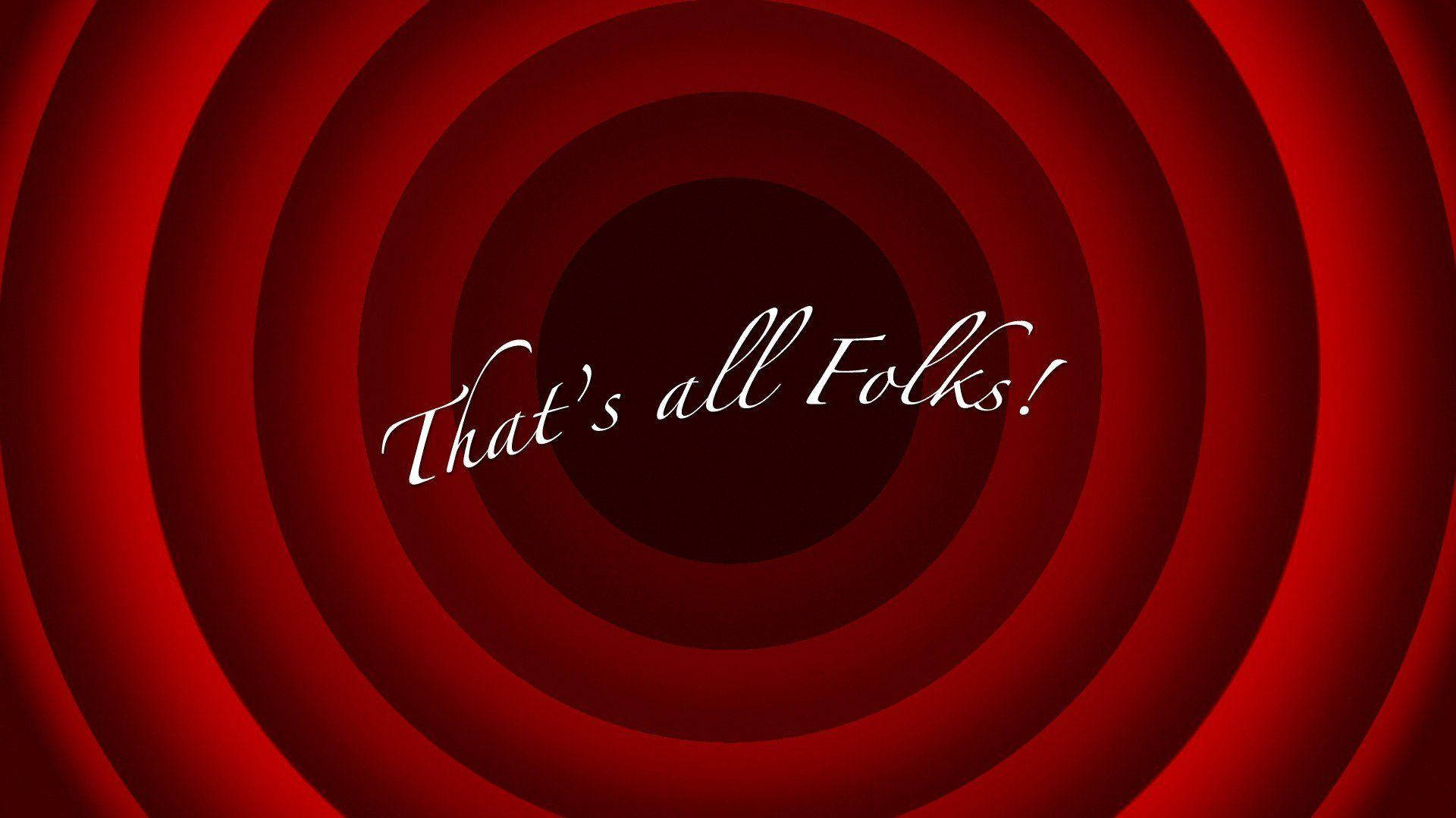 That's All Folks Red Background