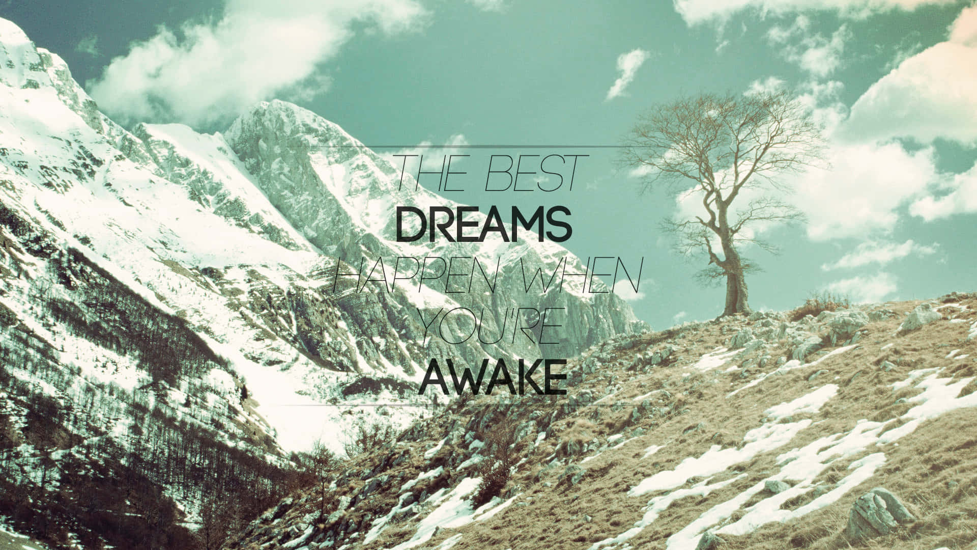 The Best Dreams Are When You Are Awake Background