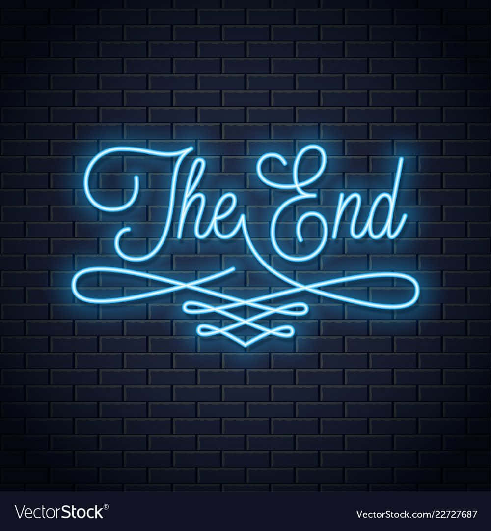 The End Neon Sign On Brick Wall
