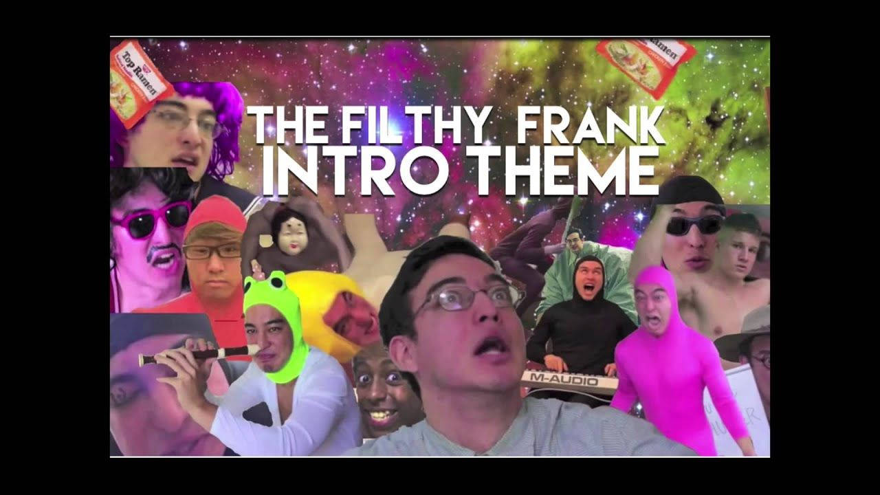 The Filthy Frank Intro Theme Background