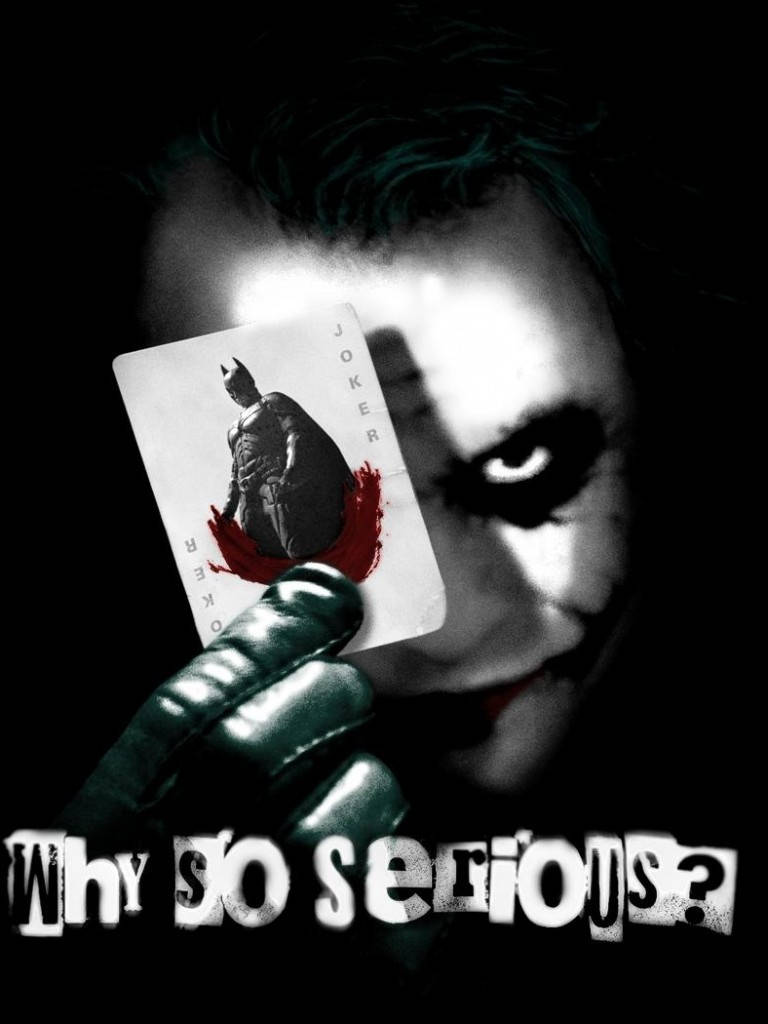 The Infamous Joker Asking, Why So Serious? Background