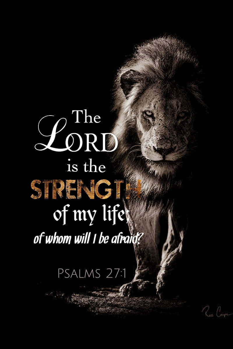 The Lord Is The Strength Of My Life When I Will Die Background