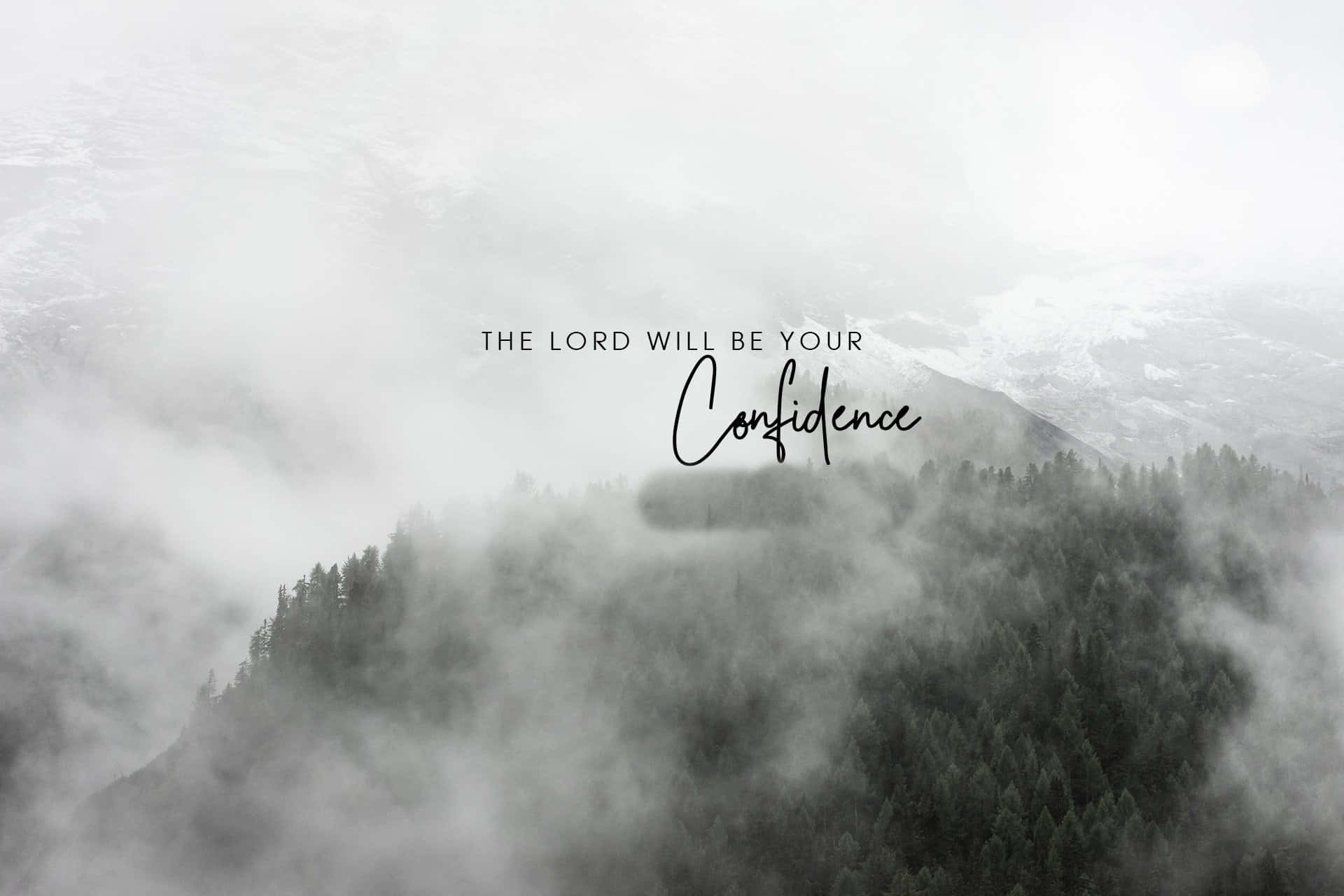 The Lord Will Be Your Confidence Quote Background