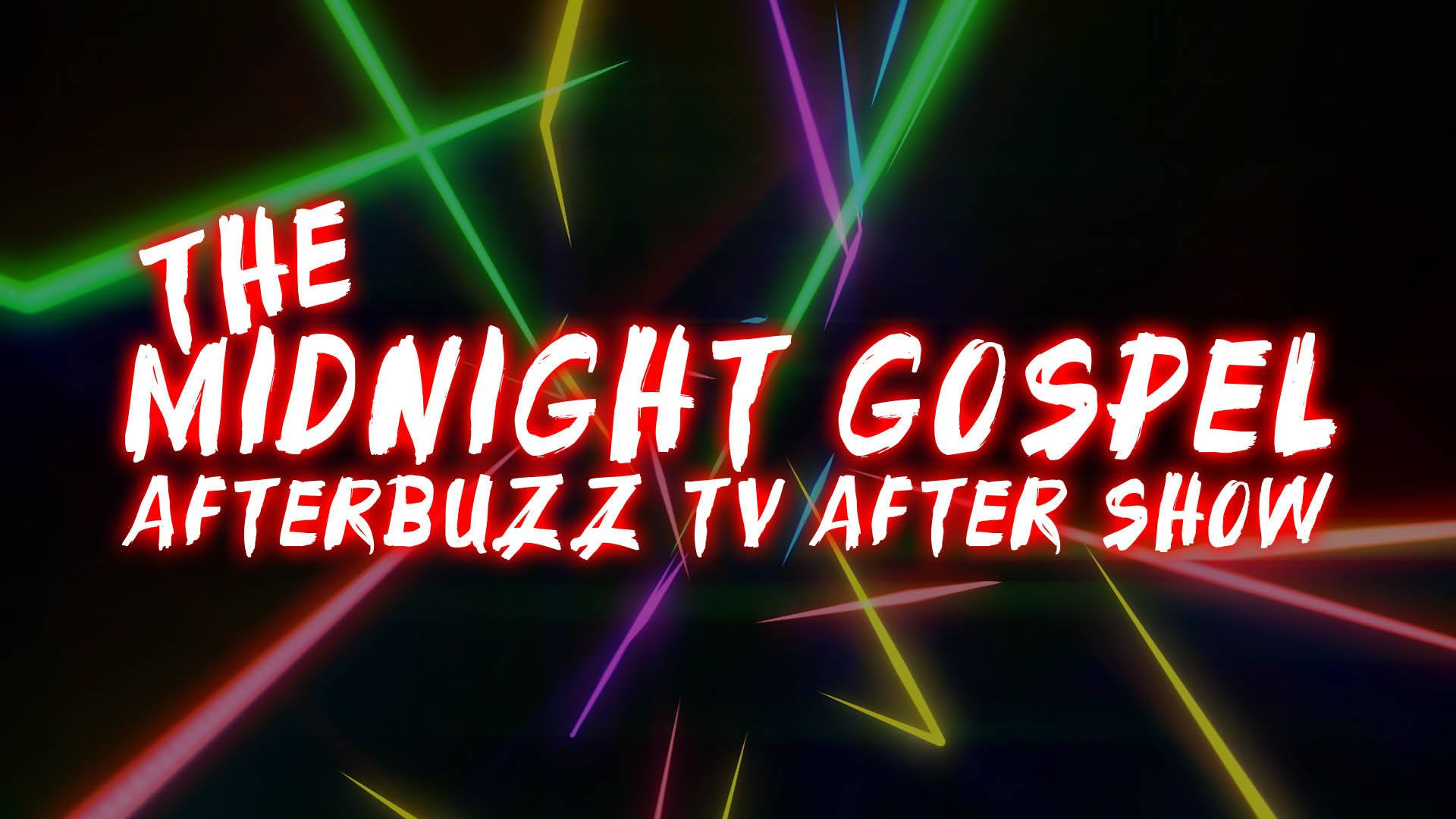 The Midnight Gospel Afterbuzz Show Background
