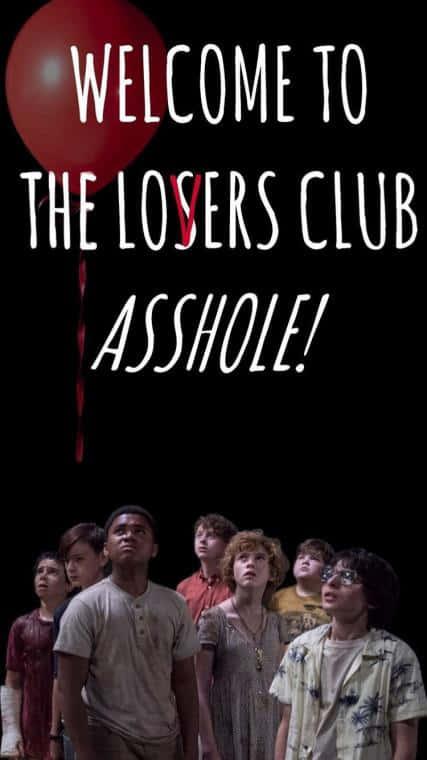 The Poster For The Losers Club Asshole Background