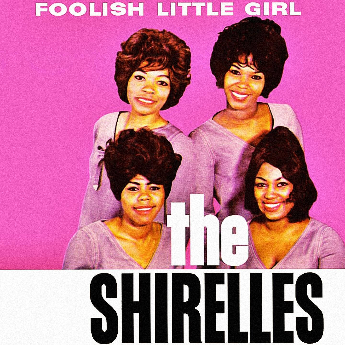 The Shirelles Foolish Little Girl Song 1963 Background