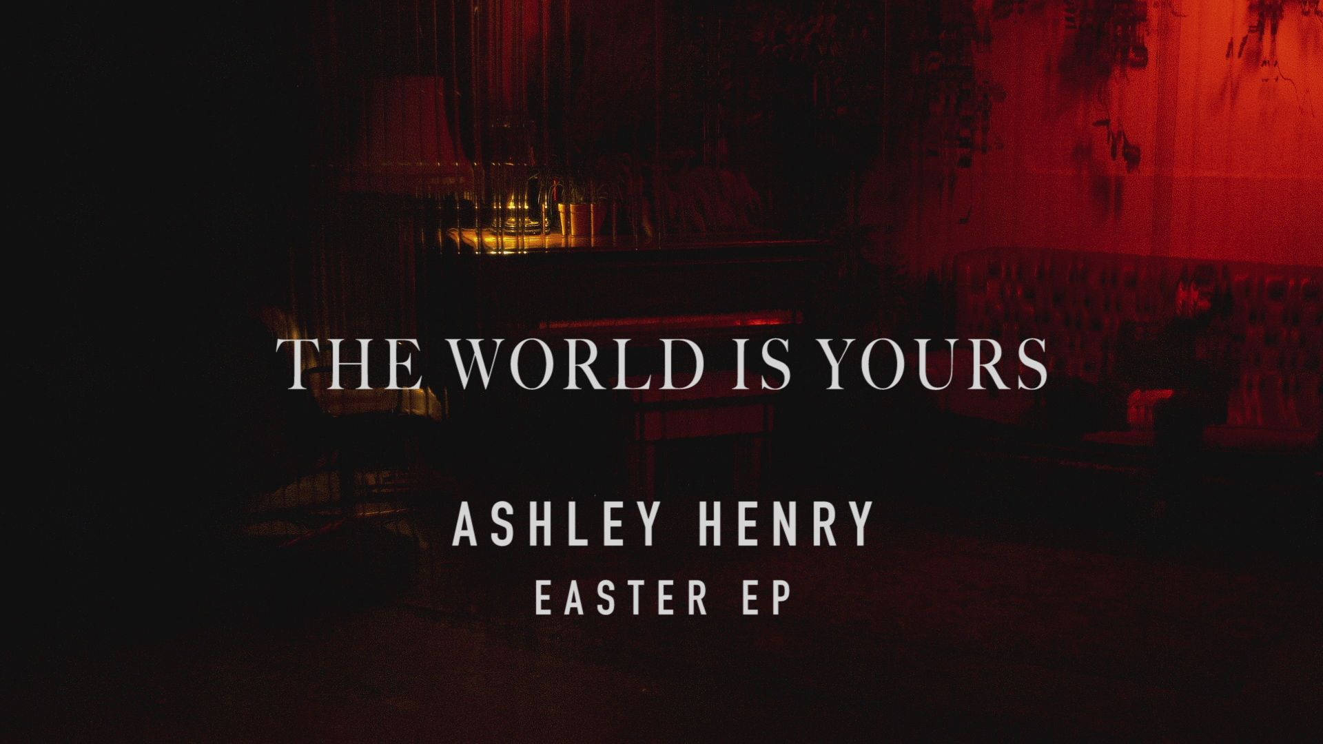 The World Is Yours Ashley Henry Ep Background