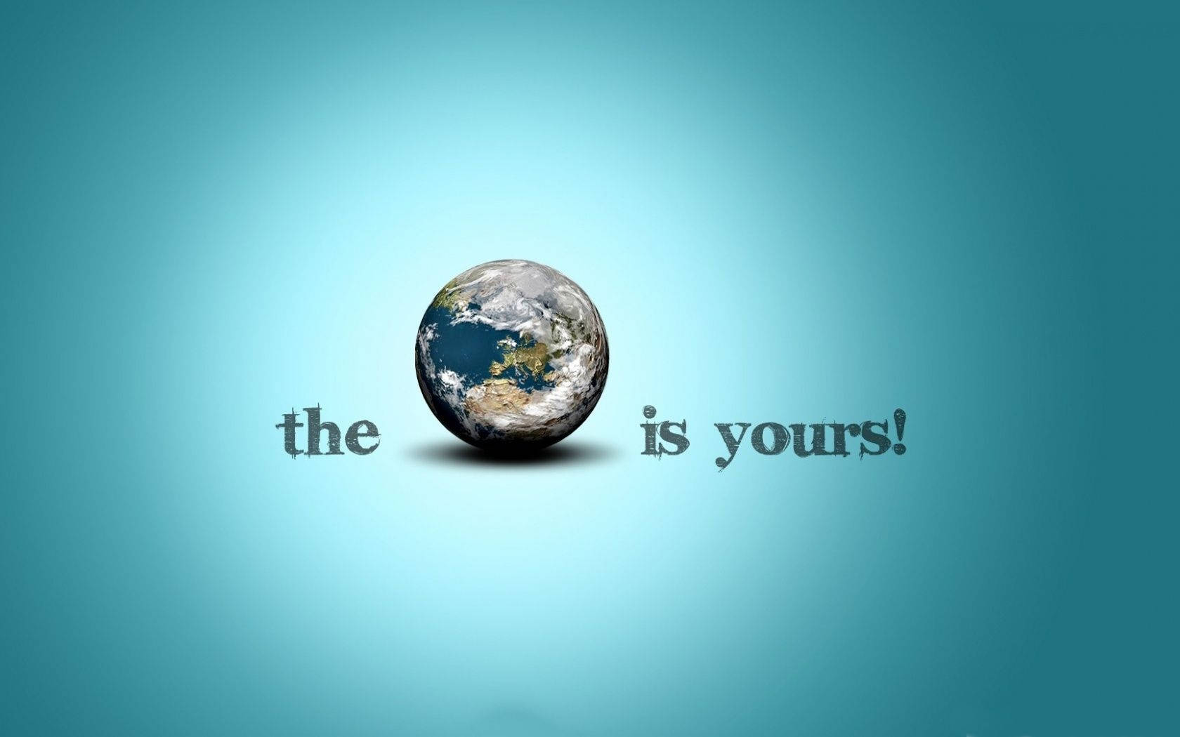 The World Is Yours Earth Background