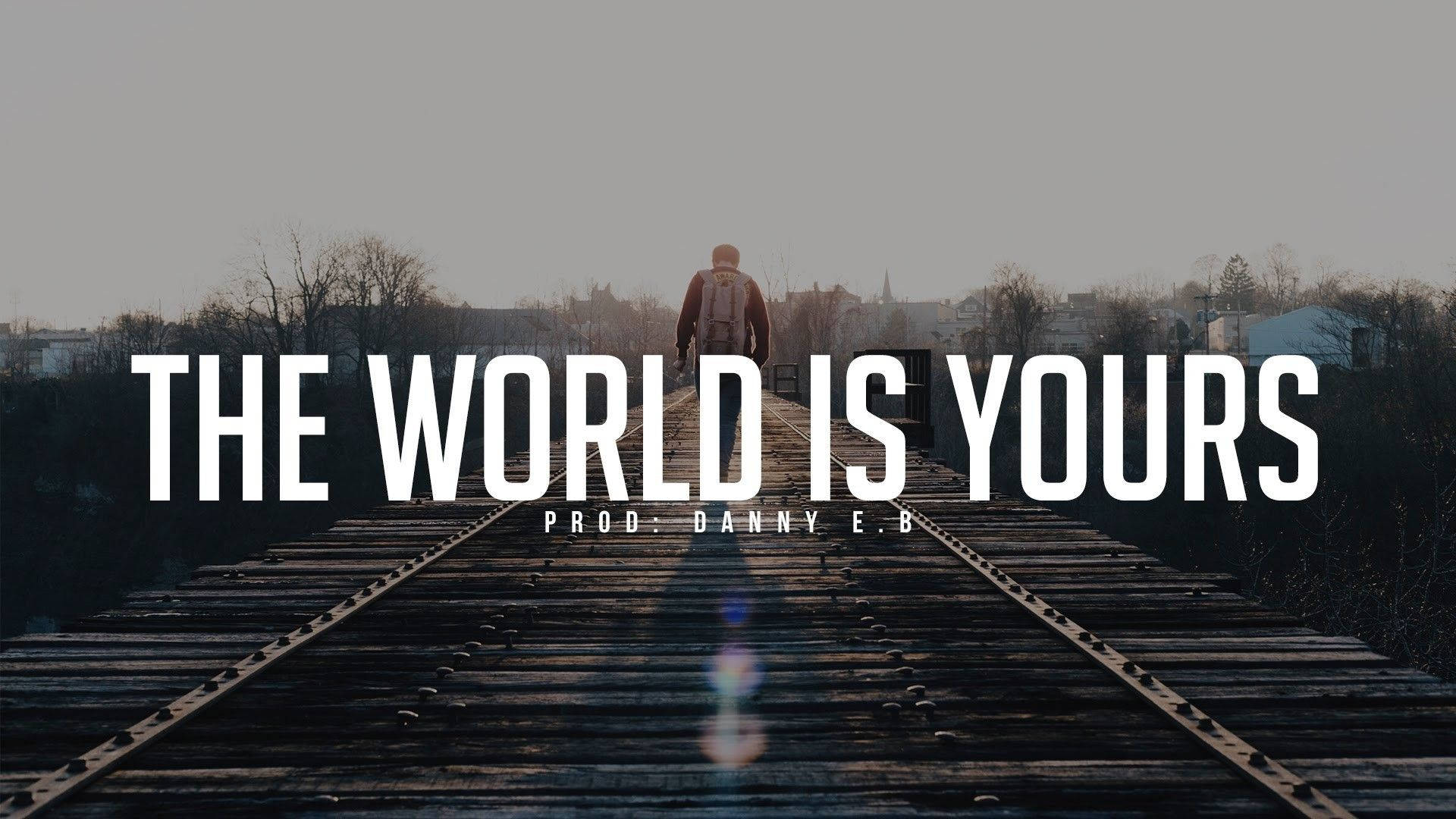 The World Is Yours - Psalm 91 Background