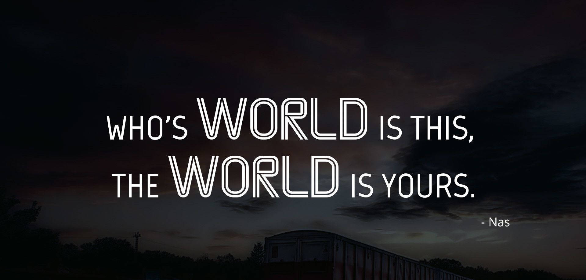 The World Is Yours Quote Nas