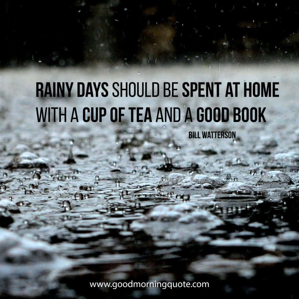 “there Is Beauty In The Rain; Let It Wash Away Your Sorrows.” Background