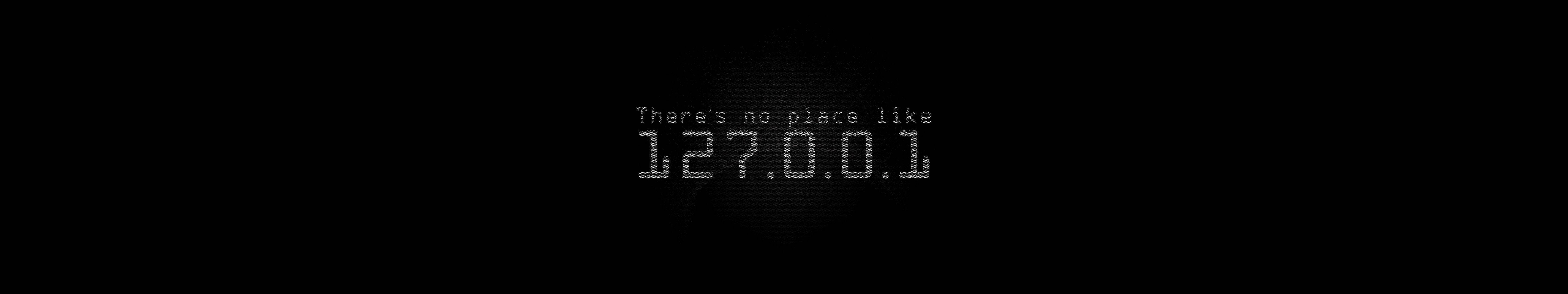 There's No Place Like 127.0.0.1 Meme Background