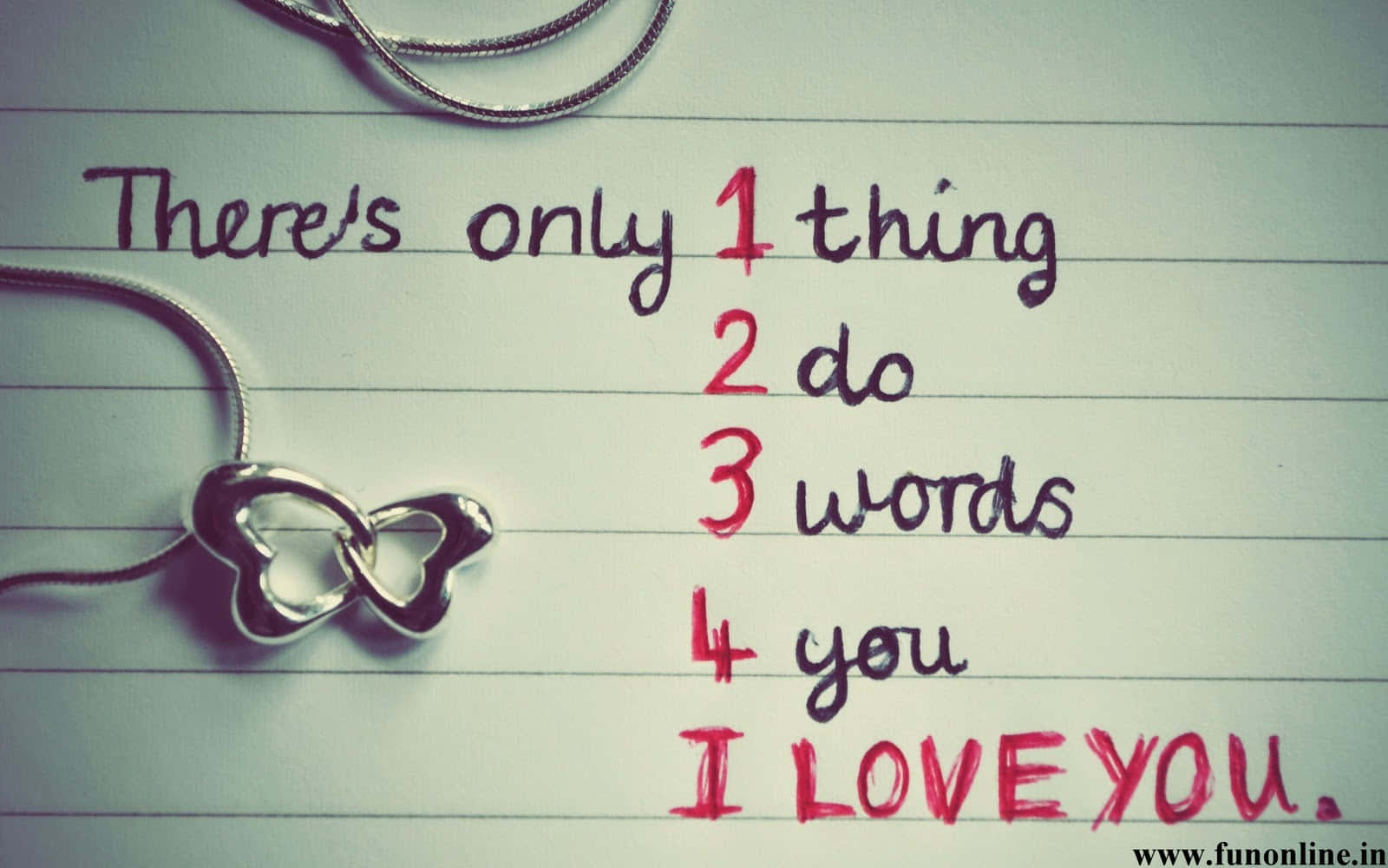 There's Only One Thing I Do 3 Words You Love You Background