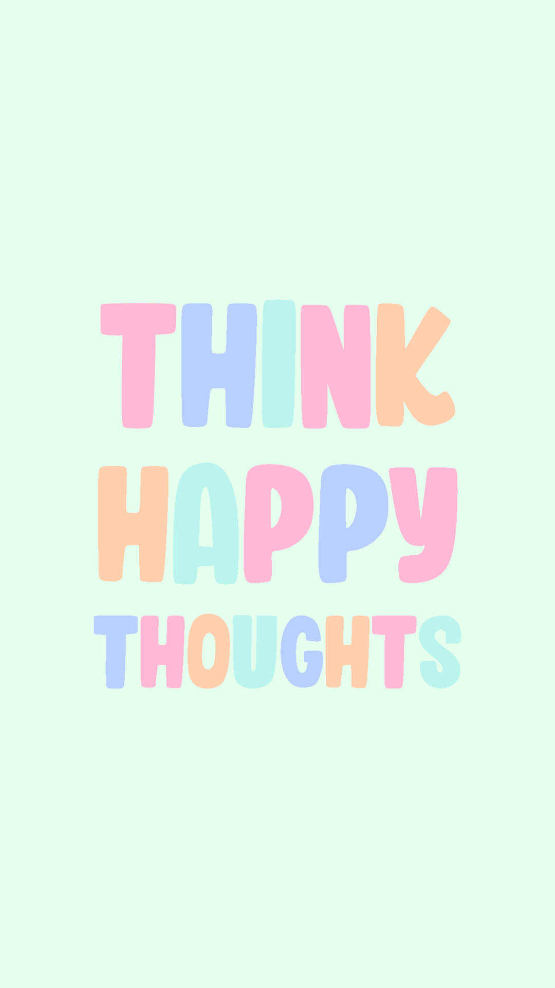 Think Happy Thoughts Pastel Minimalist Background