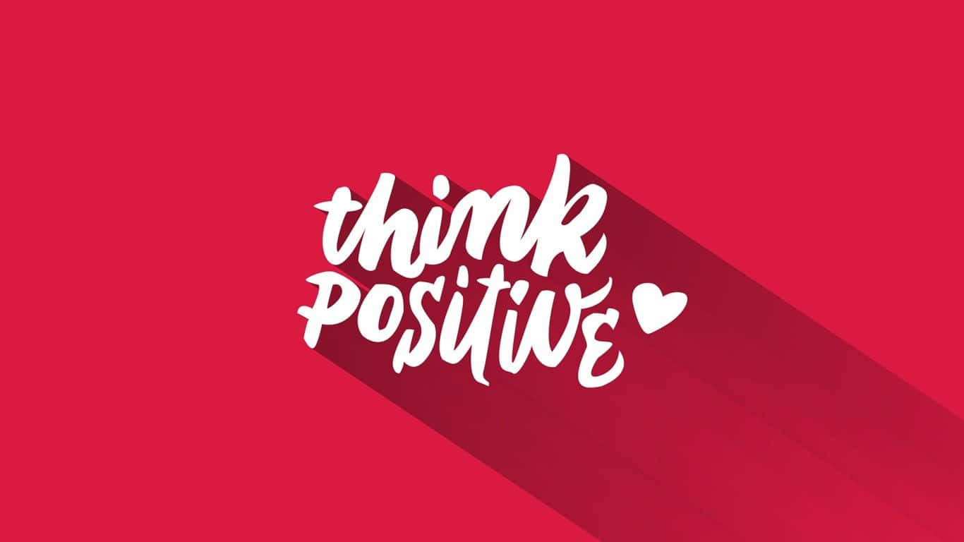 Think Positive Hd Wallpaper Background