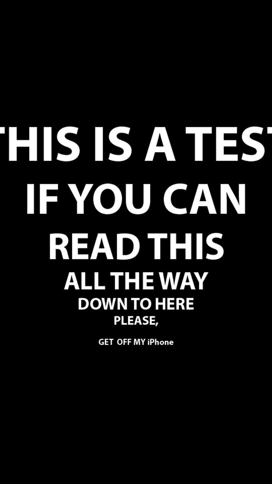 This Is A Test If You Can Read Can Read The Way Down Here Background
