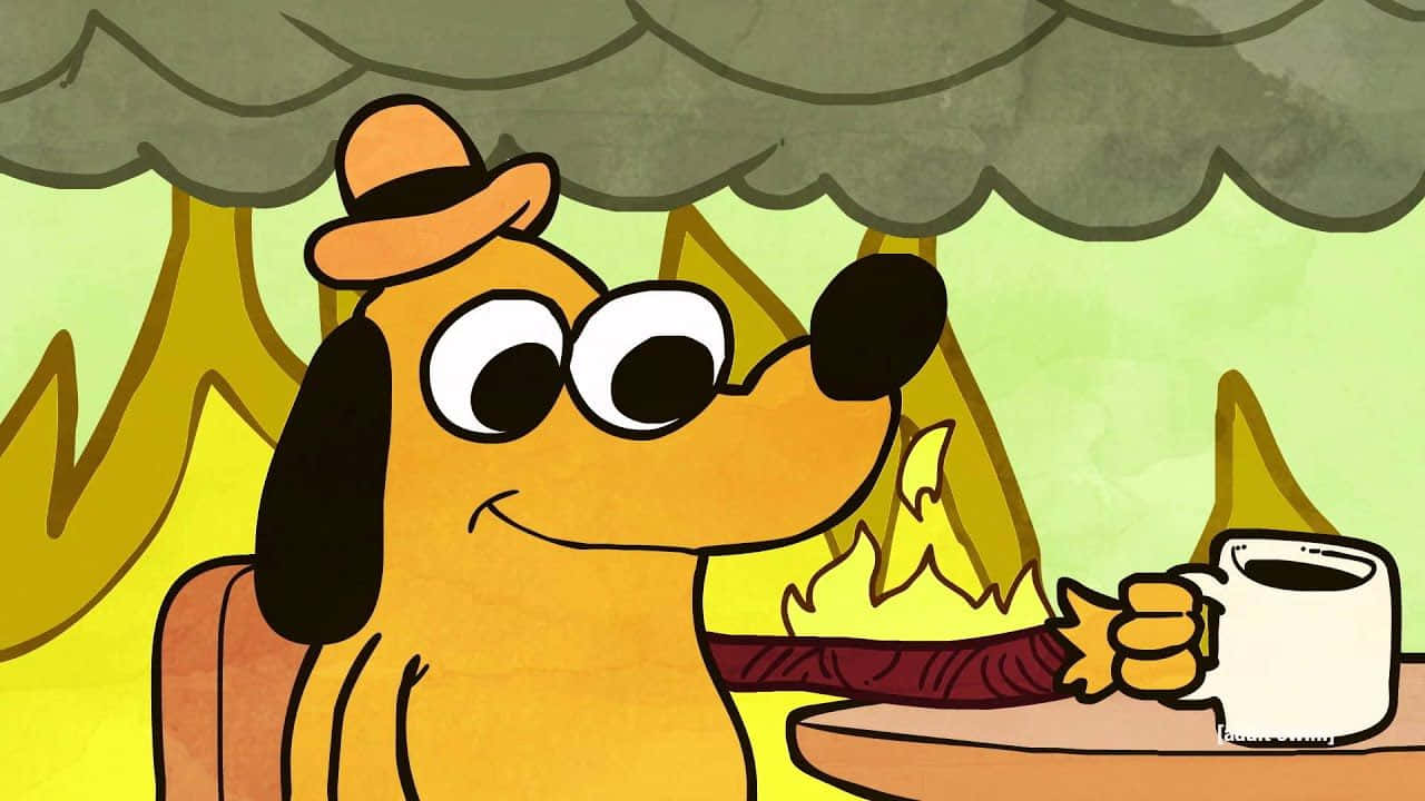 “this Is Fine!” Background