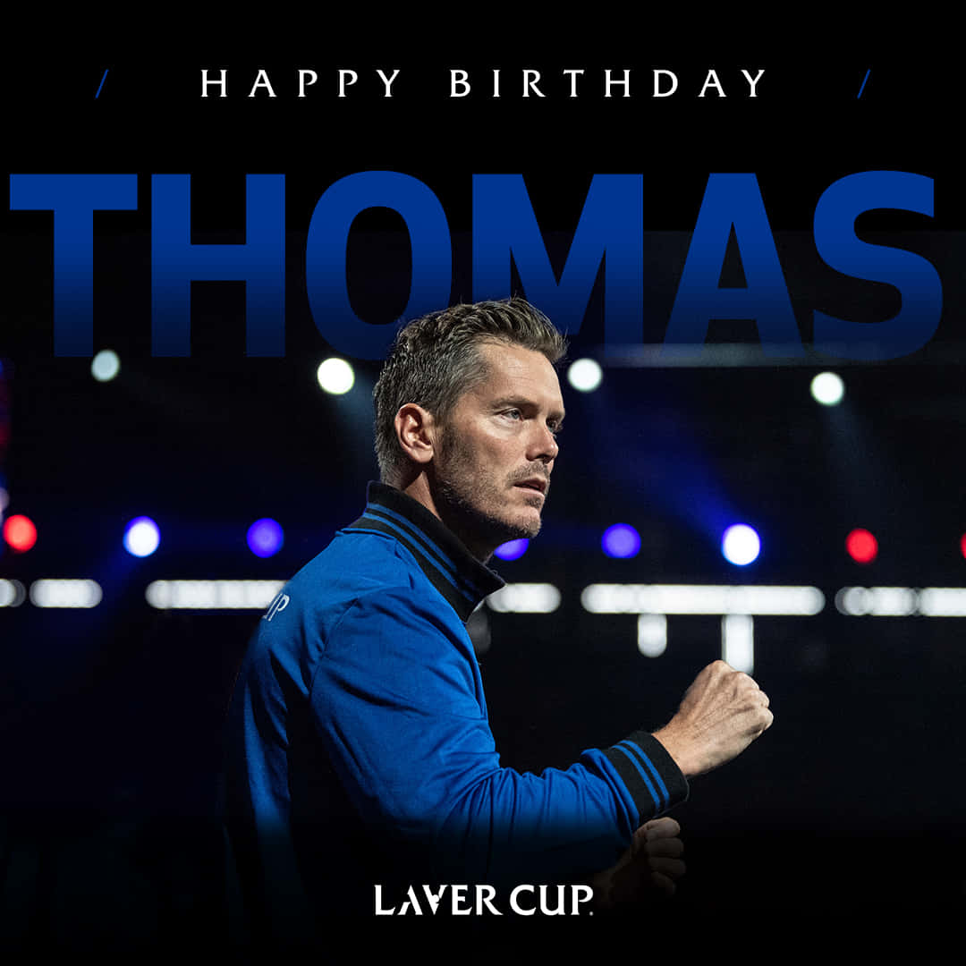 Thomas Enqvist Laver Cup Birthday Greeting