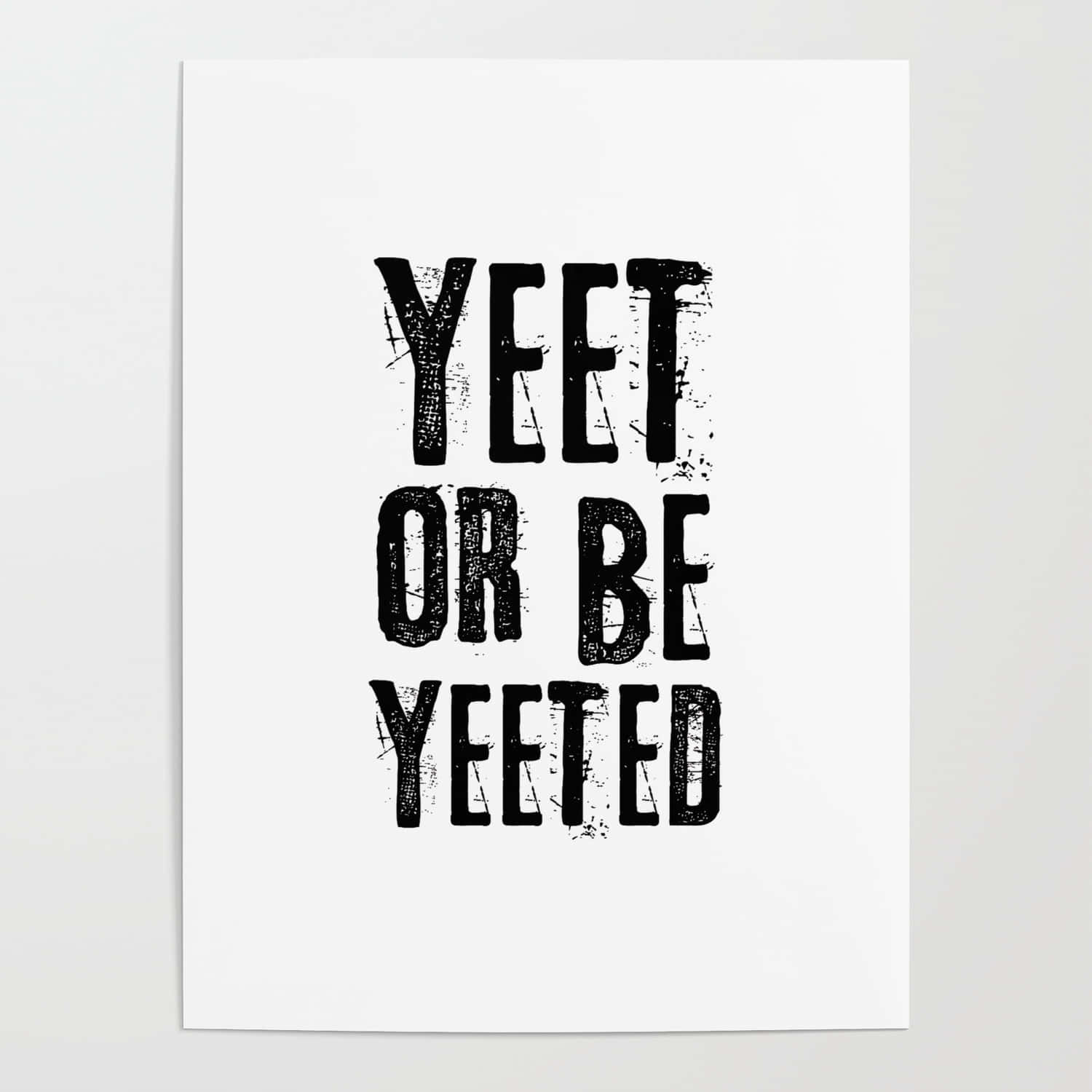 Time To Yeet Or Be Yeeted Background