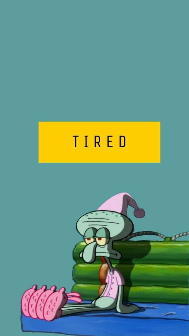 Tired Squidward Meme Iphone Background