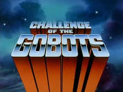Title Of Challenge Of The Gobots Background