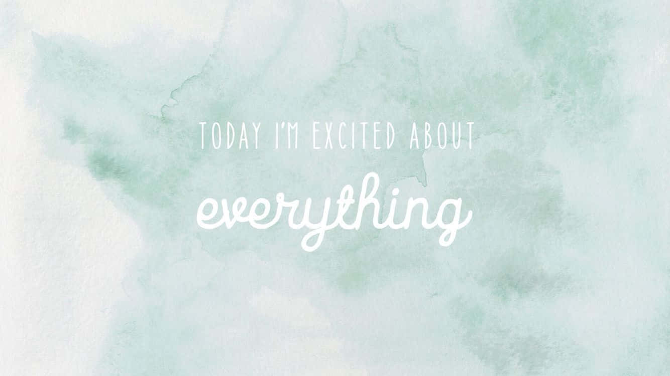 Today I'm Obsessed About Everything Background