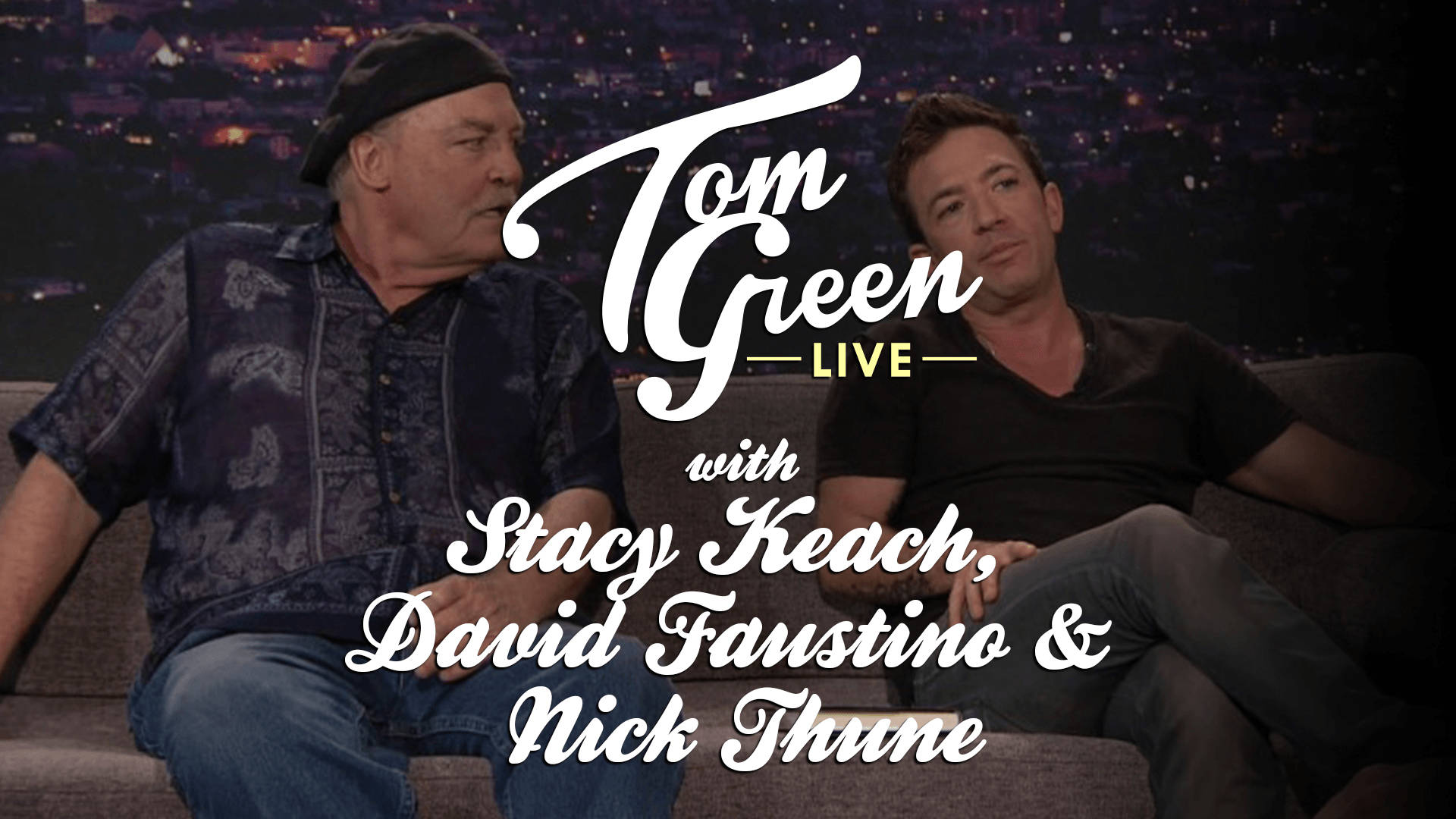 Tom Green Stacy Keach Live Background