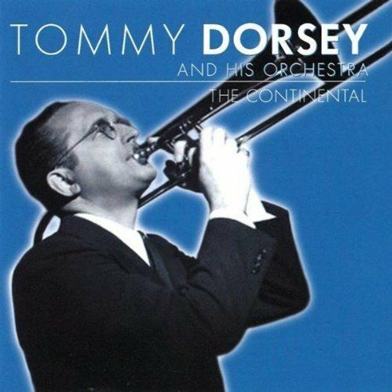 Tommy Dorsey His Orchestra The Continental